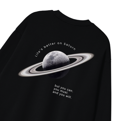 Sweater "Life better on Saturn"