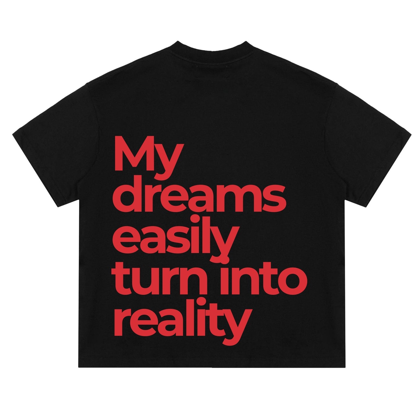 Áo thun Boxy "My dreams easily turn into reality"