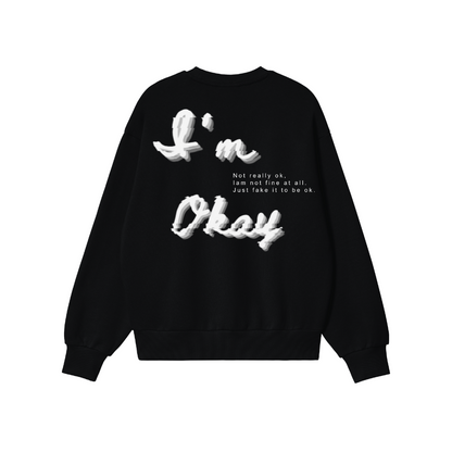 Sweater "I'm okay v2"